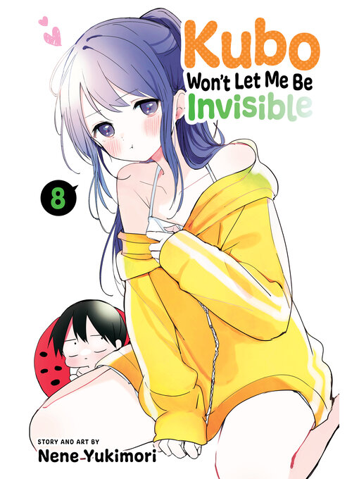 Cover image for Kubo Won't Let Me Be Invisible, Volume 8